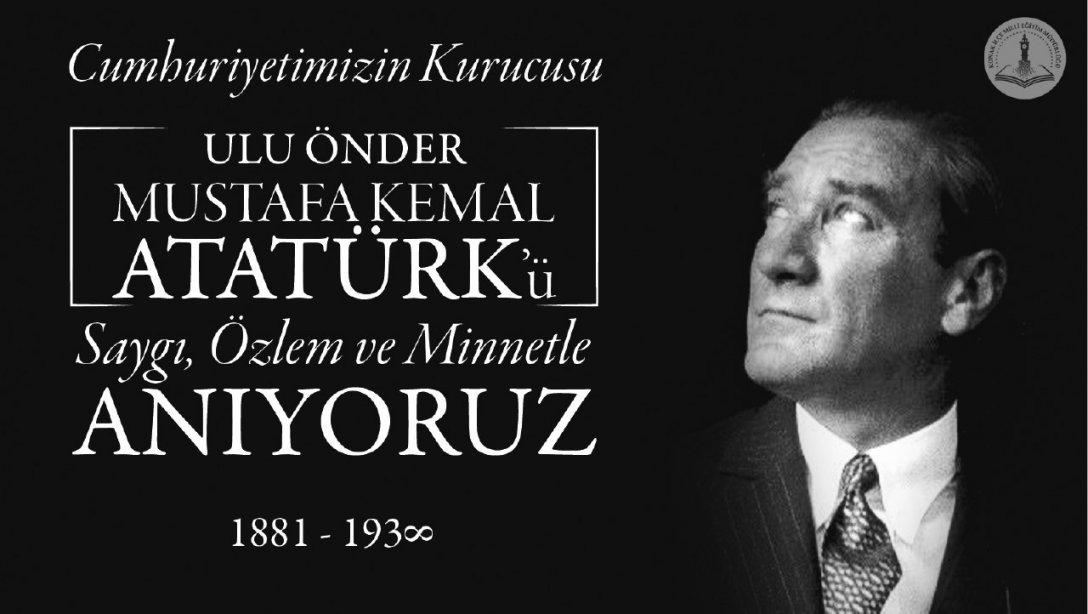 Konak İlçe Milli Eğitim Müdürümüz Sayın Serdal ŞİMŞEK'in 10 Kasım Atatürk'ü Anma Günü Mesajı