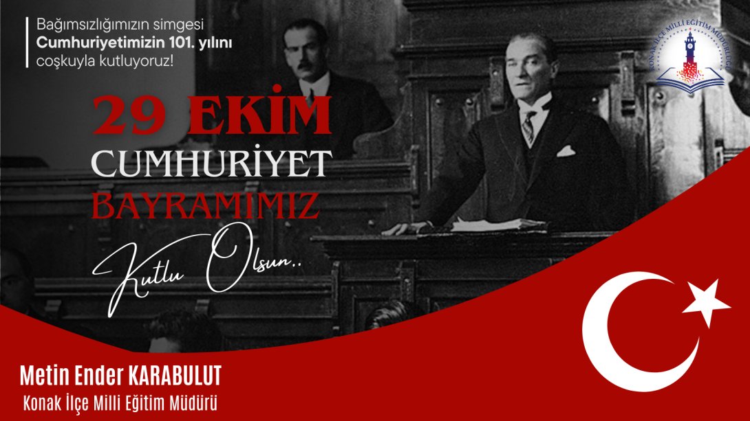 İlçe Milli Eğitim Müdürümüz Sayın Metin Ender KARABULUT'un  29 Ekim Cumhuriyet Bayramı Kutlama Mesajı